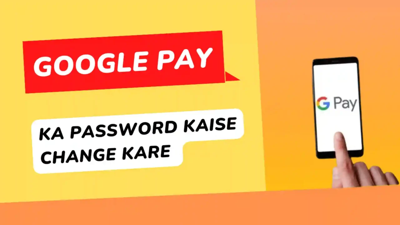 google pay ka password kaise change kare